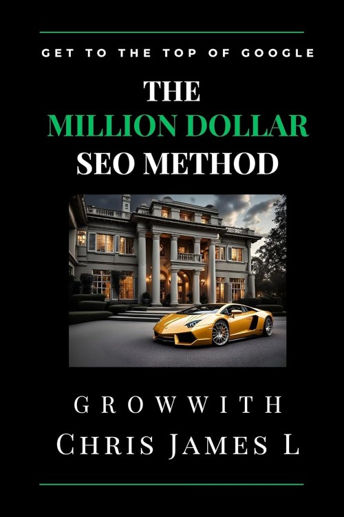 The Million Dollar SEO Method: The Best SEO Method on the Planet