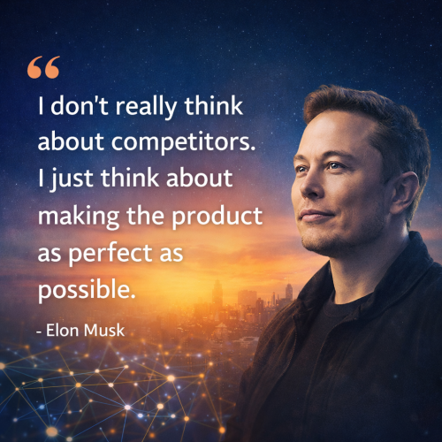 “I don’t really think about competitors.