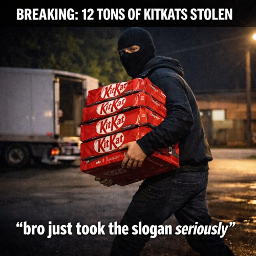 A truck carrying 12 tons of KitKats got stolen in Europe… the…